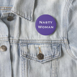 Nasty Woman - fet vit text om violett Knapp
