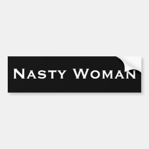 Nasty Woman, fet vit text på svart Bildekal