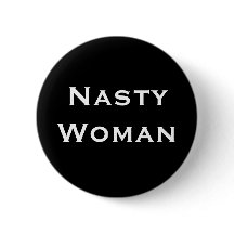 Nasty Woman - fet vit text på svart