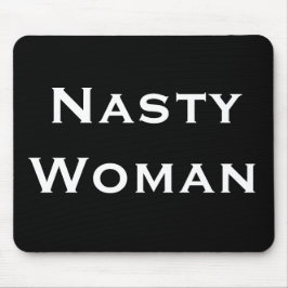Nasty Woman, fet vit text på svart Musmatta