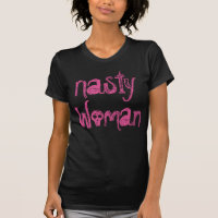 "Nasty Woman in rosa punk-stil text