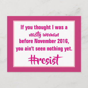 Nasty Woman Resist Vykort
