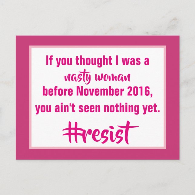 Nasty Woman Resist Vykort (Framsida)