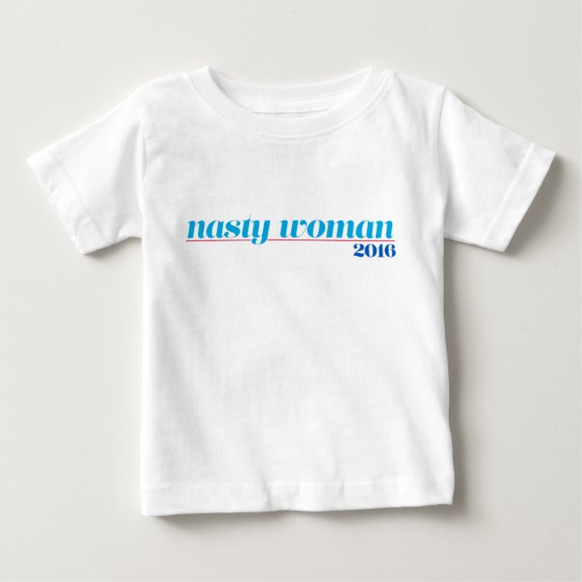 Nasty Woman Romper Tee Shirt (Framsida)