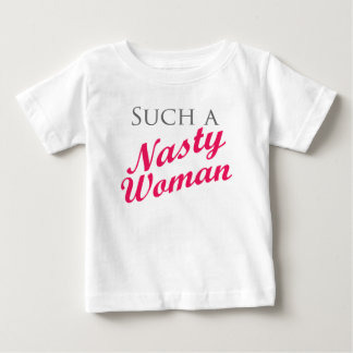 Nasty Woman T Shirt