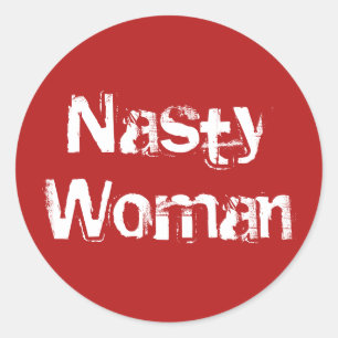 Nasty Woman, tryckt vit text på röda klistermärken