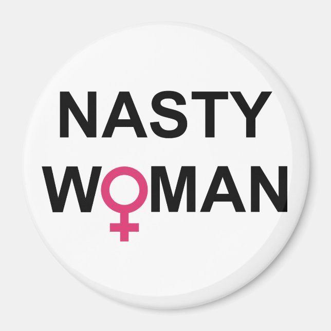 Nasty Woman Vote round magnet (Framsidan)