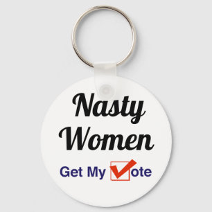 Nasty Women får min röst Nyckelring