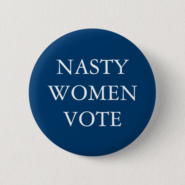 NASTY WOMEN for Hillary Clinton Kampanj Knapp (Framsida)