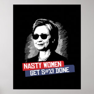 Nasty Women Get S— Klart - Presidentval Poster