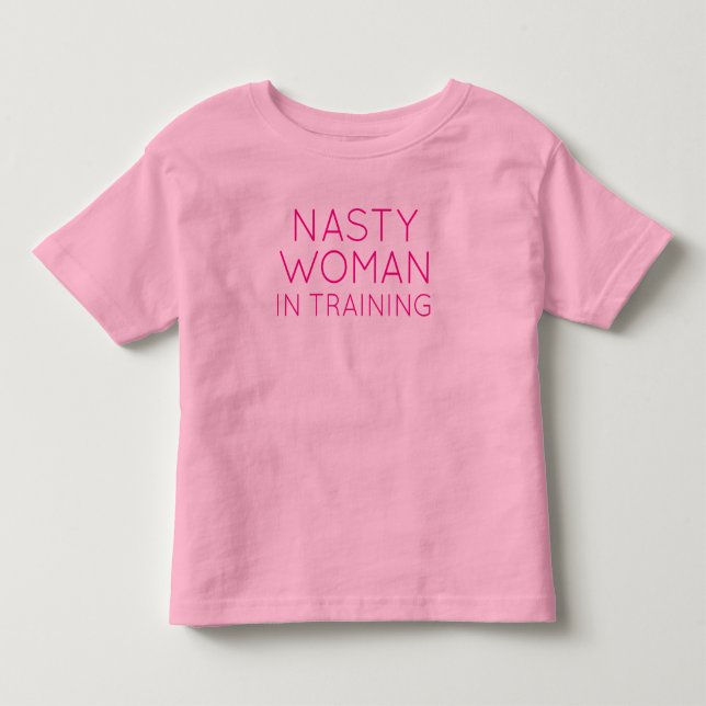 Nasty Women in Training T-shirt (Framsida)