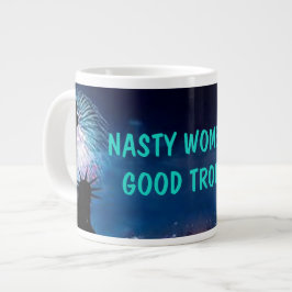 Nasty Women is Bra Trouble GIANT COFFEE MUGG Jumbo Mugg