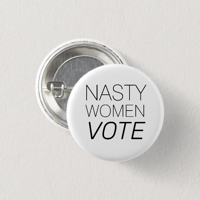 Nasty Women Rösta svartvita minimalister modern Knapp (Framsida & baksida)