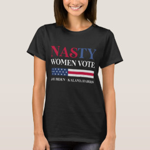 Nasty Women Vote Biden Harris 2020 T Shirt