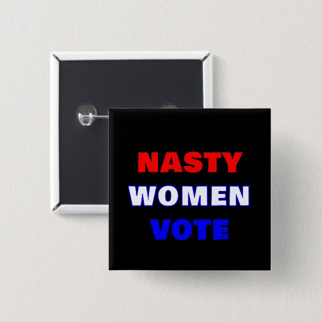 Nasty Women Vote Knapp (Framsida & baksida)