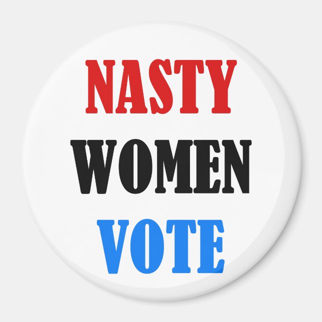 Nasty Women Vote round magnet (Framsidan)