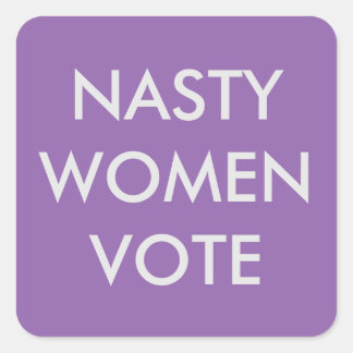 Nasty Women Vote Sticker Fyrkantigt Klistermärke