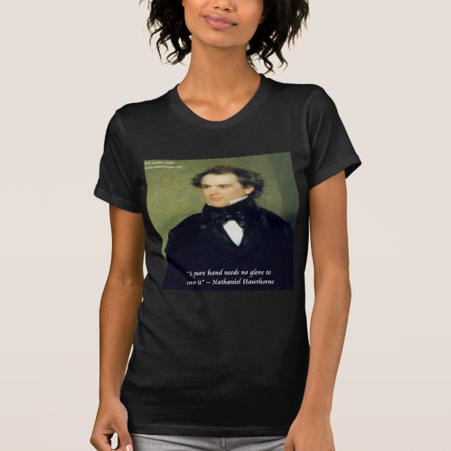 Nathaniel Hawthorne "Rena händer" visdomsord T-shirt (Framsida)