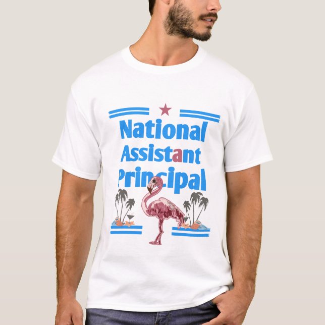 national Assistent princeipal flamingo  T Shirt (Framsida)