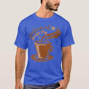 NATIONAL BARISTA DAY BARISTA DAY MARS 01 12 T SHIRT
