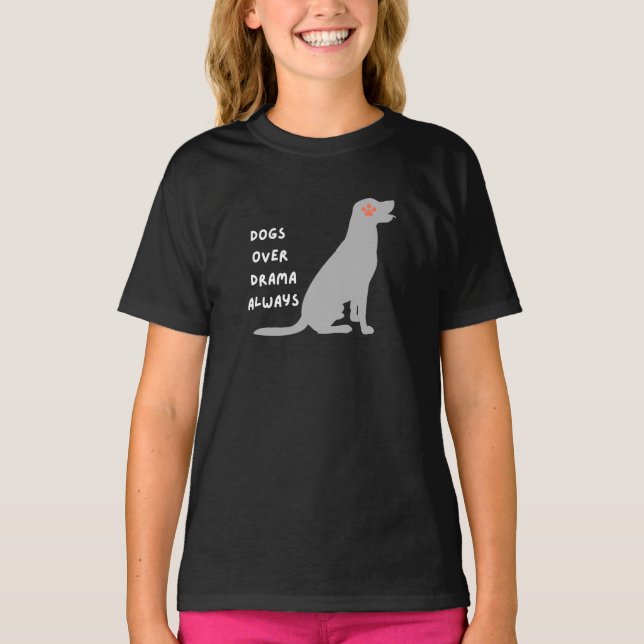 NATIONAL DOG DAY DOGS OVER DRAMA ALWAYS PETS LOVER T SHIRT (Framsida)