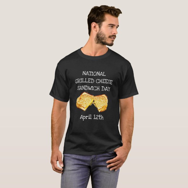 National Grilled Cheese Sandwich Day April 12:e T Shirt (Hel framsida)