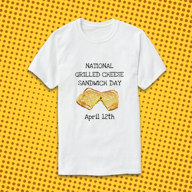 National Grilled Cheese Sandwich Day April 12:e T Shirt (Skapare uppladdad)
