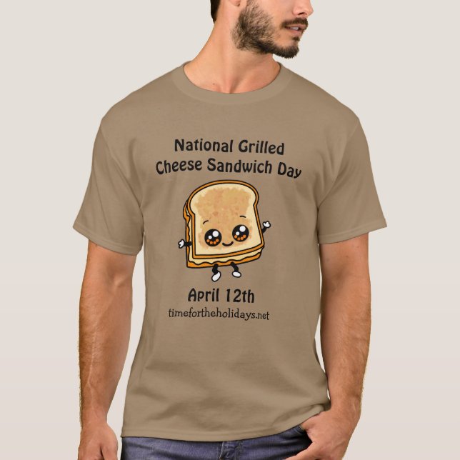 National Grilled Cheese Sandwich Day - April 12:e T Shirt (Framsida)