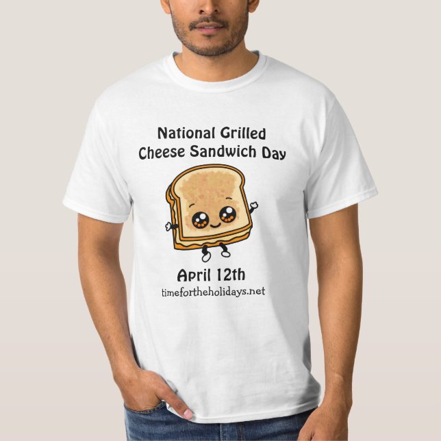 National Grilled Cheese Sandwich Day - April 12:e T Shirt (Framsida)