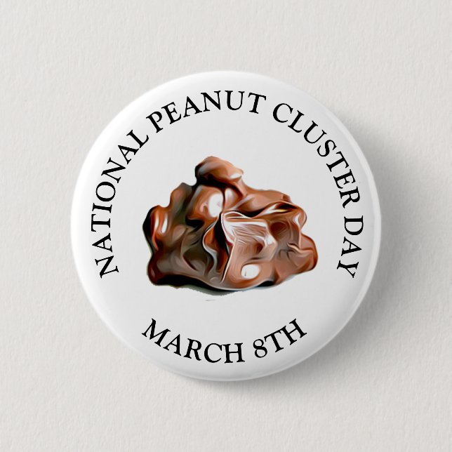 NATIONAL PEANUT CLUSTER DAY MARCH 8TH Button Knapp (Framsida)