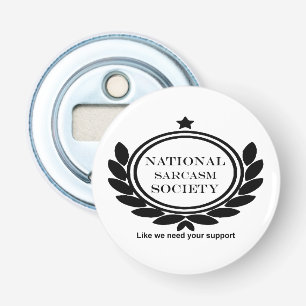 National Sarcasm Society Humor Quote Sarkastic Rol Flasköppnare