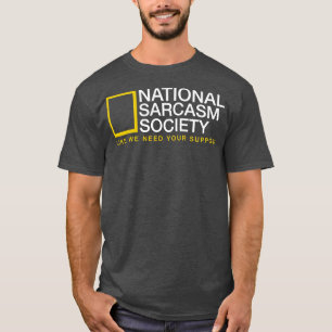 National Sarcasm Society Mugg T Shirt