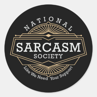 National Sarcasm Society - som vi behöver ditt stö Runt Klistermärke