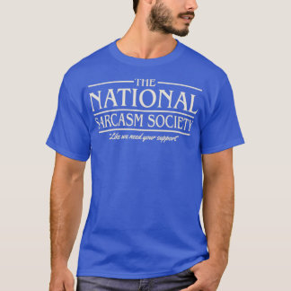 National Sarcasm Society T Shirt