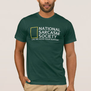 NATIONAL SARCASM SOCIETY T SHIRT