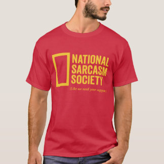National Sarcasm Society T Shirt