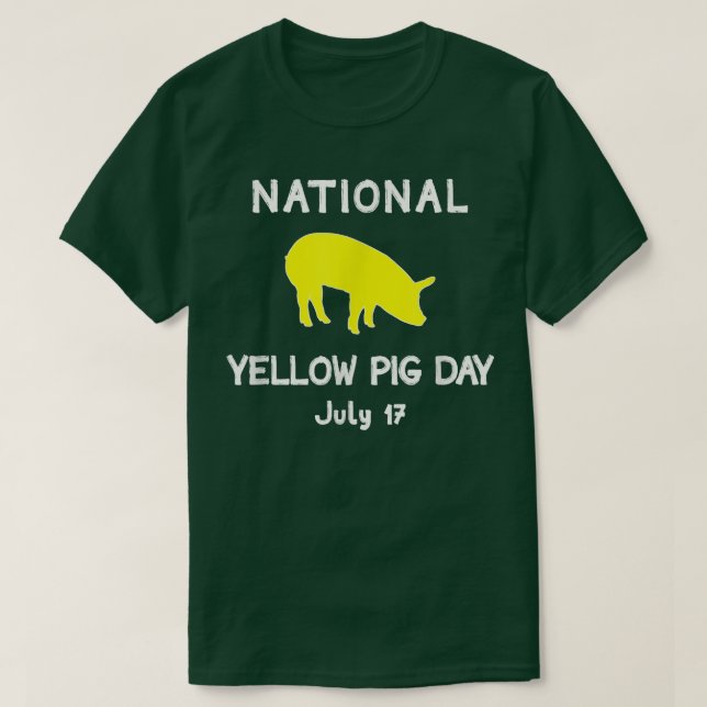 National Yellow Pig Day  T Shirt (Design framsida)