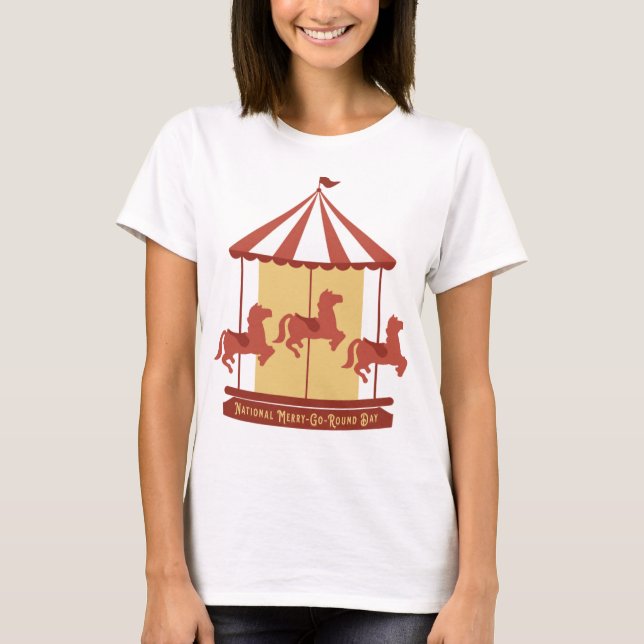 Nationell dag för "Merry-Go Round Day" T Shirt (Framsida)