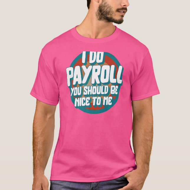 Nationell lönevecka I Do Payroll Maker HR Manage T Shirt (Framsida)