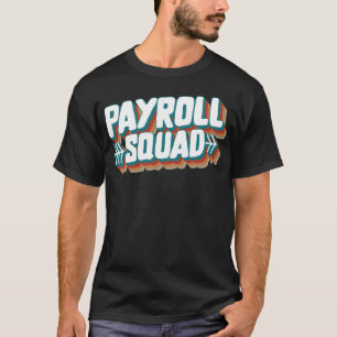 Nationella löneveckors sändning, löne Squad Funny T Shirt