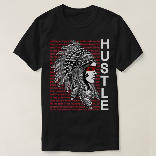 Native American Hustle Hard Shirt Urban Gang Ster T (Design framsida)