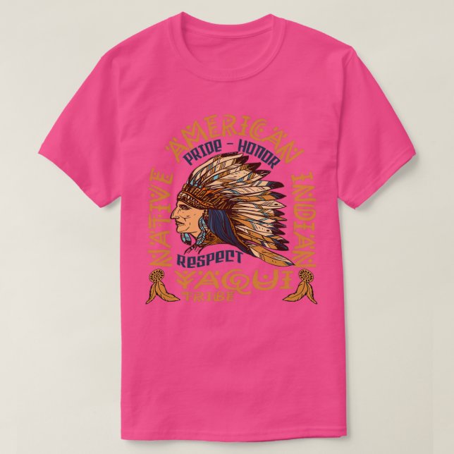 Native American Pride Honor and Respect Yaqui Trib T Shirt (Design framsida)