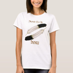 Native American 'PROUD TO BE INNU' Series Tee Shirt