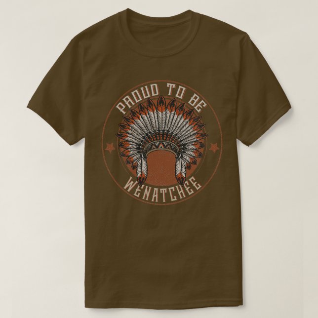 Native American Proud to Wenatchee stam T Shirt (Design framsida)