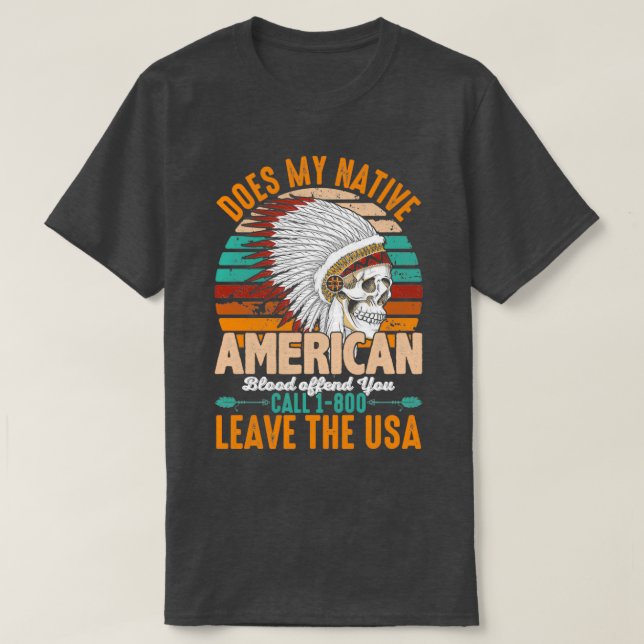 Native American Quote Does My Native  T Shirt (Design framsida)