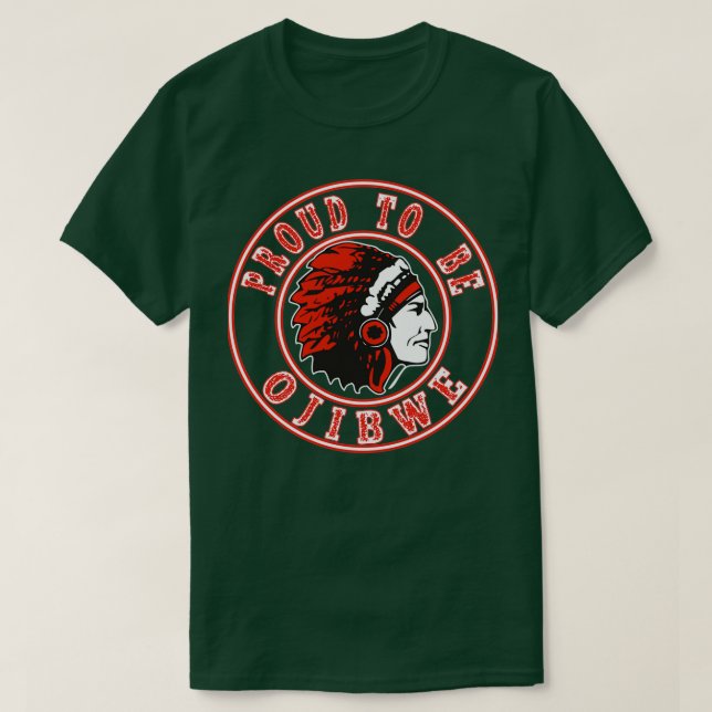 Native American stolt över att vara Ojibwe  T Shirt (Design framsida)