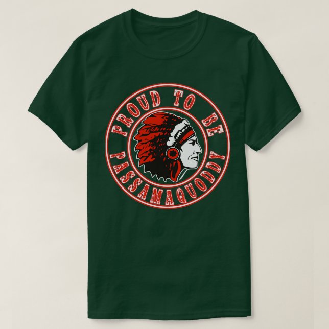 Native American stolt över att vara Passamaquoddy  T Shirt (Design framsida)