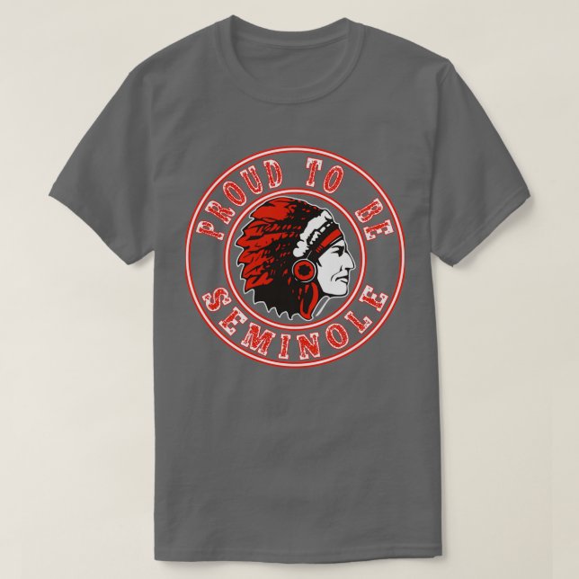 Native American stolt över att vara Seminole T Shirt (Design framsida)