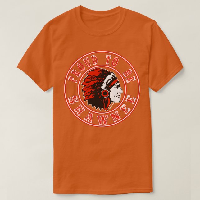 Native American stolt över att vara shawnee T Shirt (Design framsida)