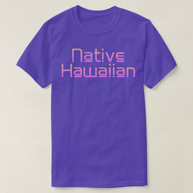 Native Hawaiian T Shirt (Design framsida)